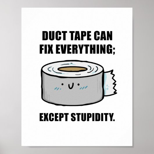 Duct tape kan repareren alles offerte Poster (Voorkant)