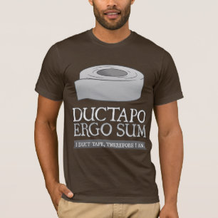 Ductapo Ergo Sum.  Ik maak tape, dus ik ben. T-shirt