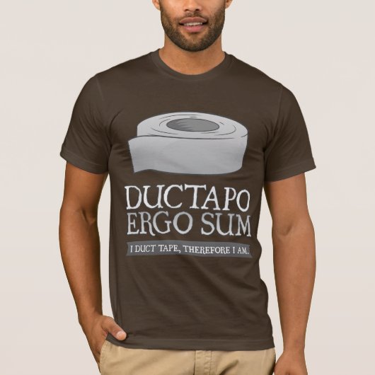Ductapo Ergo Sum.  Ik maak tape, dus ik ben. T-shirt (Voorkant)