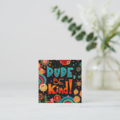 Dude Be Kind Inspirivity Happy Kindness Kaarten Vierkante Visitekaartje (Staand voorkant)