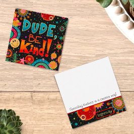 Dude Be Kind Inspirivity Happy Kindness Kaarten Vierkante Visitekaartje