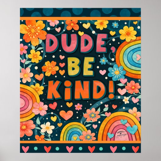 Dude Be Kind Kindness Inspiring Poster (Voorkant)