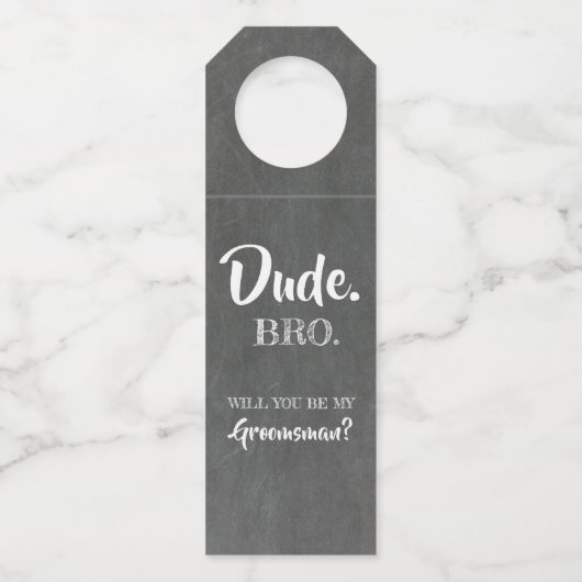 Dude Bro - Funny Groomsmen Voorstel Flessenhanger (Voorkant)