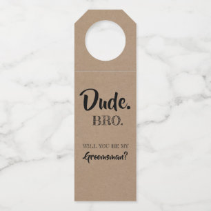 Dude Bro - Funny Groomsmen Voorstel Flessenhanger