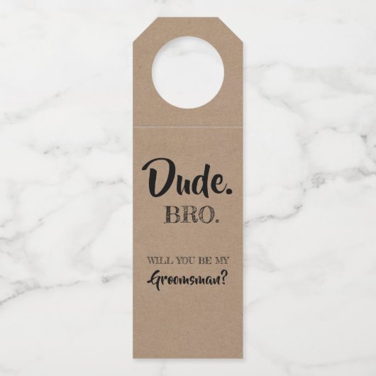 Dude Bro - Funny Groomsmen Voorstel Flessenhanger (Voorkant)