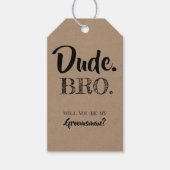 Dude Bro, jij wordt mijn huisgenoot Cadeaulabel (Voorkant)