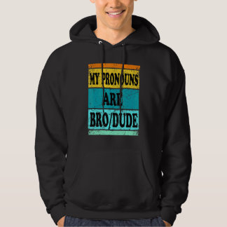 Dude Bro Pronouns Mannen Hoodie