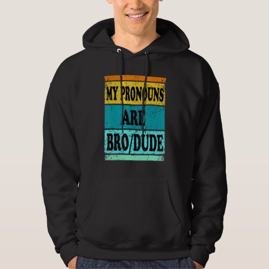 Dude Bro Pronouns Mannen Hoodie (Voorkant)