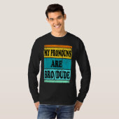 Dude Bro Pronouns Mannen T-shirt (Voorkant volledig)