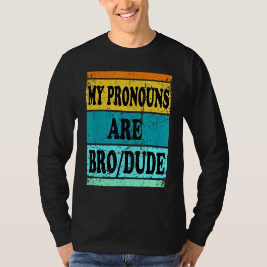 Dude Bro Pronouns Mannen T-shirt (Voorkant)