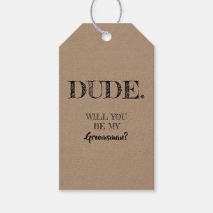 Dude - Grappige Groomsman voorstel Cadeaulabel