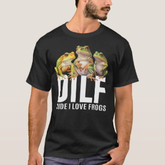 Dude I Love Frogs DILF Funny Frog Lover Mannen T-shirt