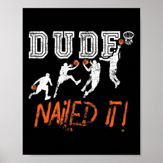 Dude Nailed It - Byller Bysketbyll Speler - Hooper Poster (Voorkant)