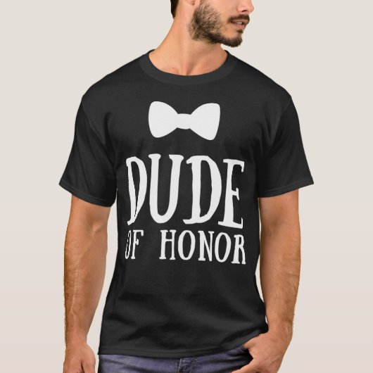 Dude of Honor Grappig Wedding Bow Stropdas Graphic T-shirt (Voorkant)