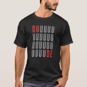 Dude School Draag Sarcastische Duuuuuuuuuuuude T-shirt (Voorkant)