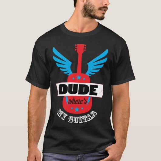 Dude Where s My Guitar Guitarist T-shirt (Voorkant)