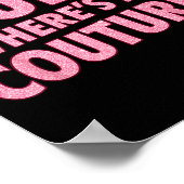 Dude Where's My Couture Funny Girls Quote Gift Wom Poster (Hoek)