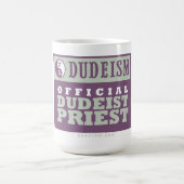 Dudeïsme Officiële Dudeistische Priesterste Mok (Center)