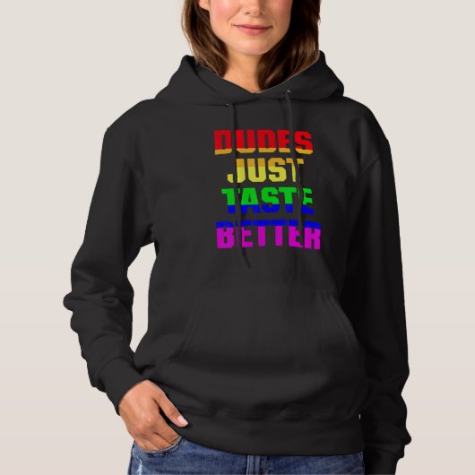 Dudes Just Taste Better LGBT Gay Pride Hoodie (Voorkant)