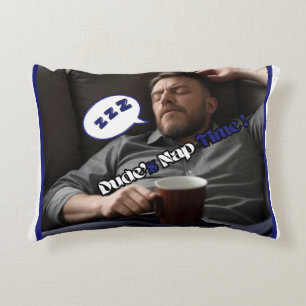 Dude's Nap Time Accent Pillow Kussen