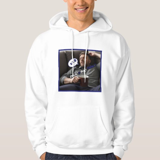Dude's Nap Time Hoodie of Sweatshirt (Voorkant)
