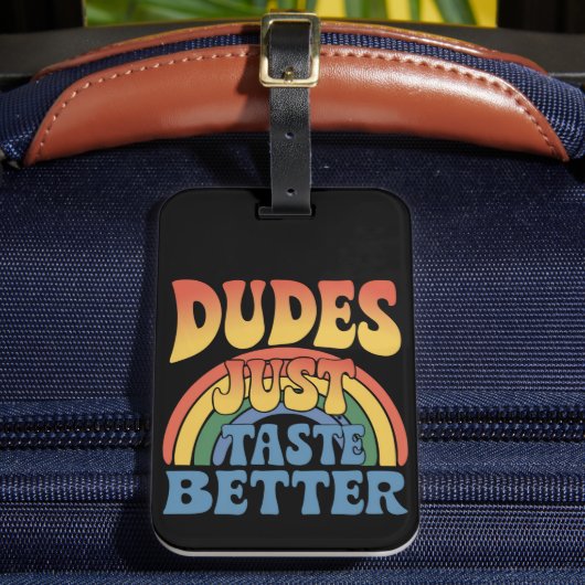 Dudes Proef gewoon Betere Rainbow Gay Pride Bagagelabel (Voorkant Insitu 2)