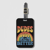 Dudes Proef gewoon Betere Rainbow Gay Pride Bagagelabel (Voorkant (verticaal))