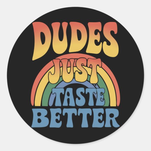 Dudes Proef gewoon Betere Rainbow Gay Pride  Ronde Sticker (Voorkant)