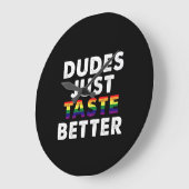 Dudes proeven gewoon beter gay pride cadeau idee grote klok (Hoek)