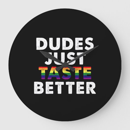 Dudes proeven gewoon beter gay pride cadeau idee grote klok (Voorkant)