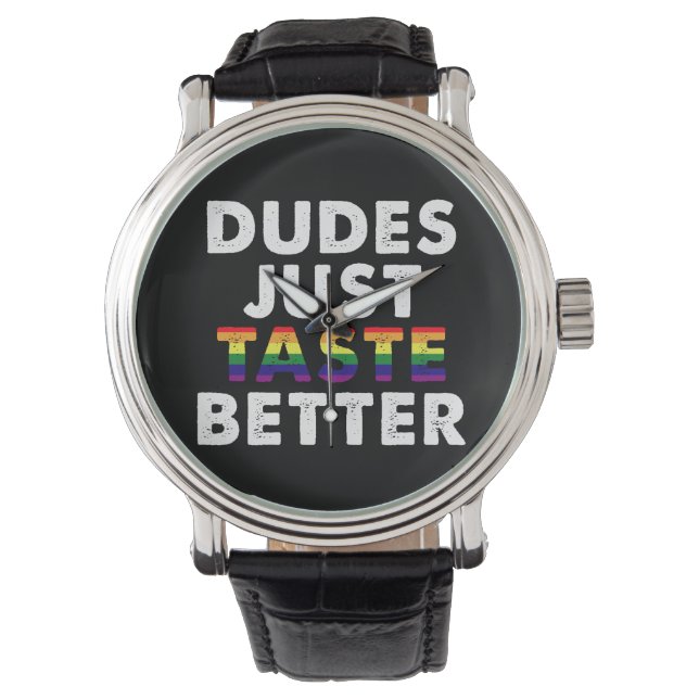 Dudes proeven gewoon beter gay pride cadeau idee horloge (Voorkant)