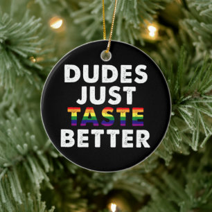 Dudes proeven gewoon beter gay pride cadeau idee keramisch ornament