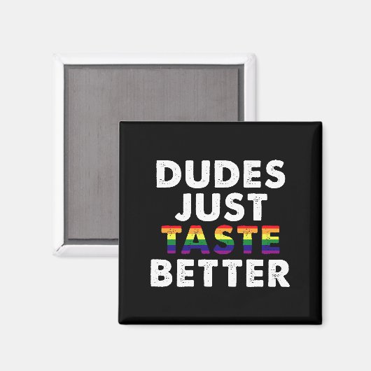 Dudes proeven gewoon beter gay pride cadeau idee magneet (Voorkant / Achterkant)