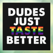 Dudes proeven gewoon beter gay pride cadeau idee raamsticker (Vel 3)