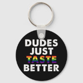 Dudes proeven gewoon beter gay pride cadeau idee sleutelhanger (Voorkant)