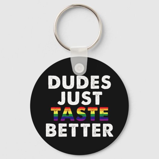 Dudes proeven gewoon beter gay pride cadeau idee sleutelhanger (Voorkant)