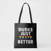 Dudes proeven gewoon beter gay pride cadeau idee tote bag (Voorkant)