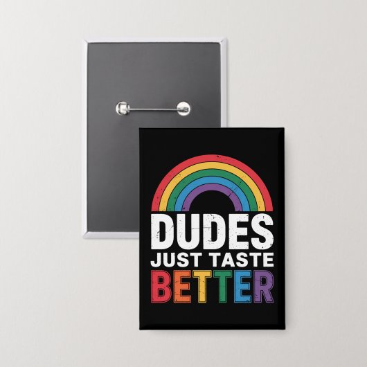 Dudes proeven gewoon beter Grappig Gay Pride LGBTQ Button (Voorkant / Achterkant)