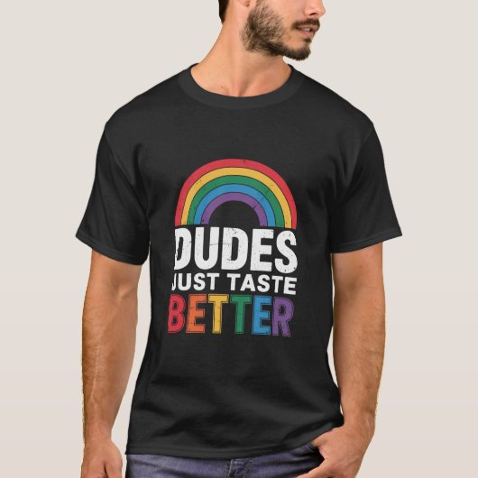 Dudes proeven gewoon beter Grappig Gay Pride LGBTQ T-shirt (Voorkant)