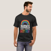 Dudes proeven gewoon beter Grappig Gay Pride LGBTQ T-shirt (Voorkant volledig)
