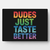 Dudes proeven gewoon beter Grappige Gay Pride LGBT Fotoplaat (voorkant)