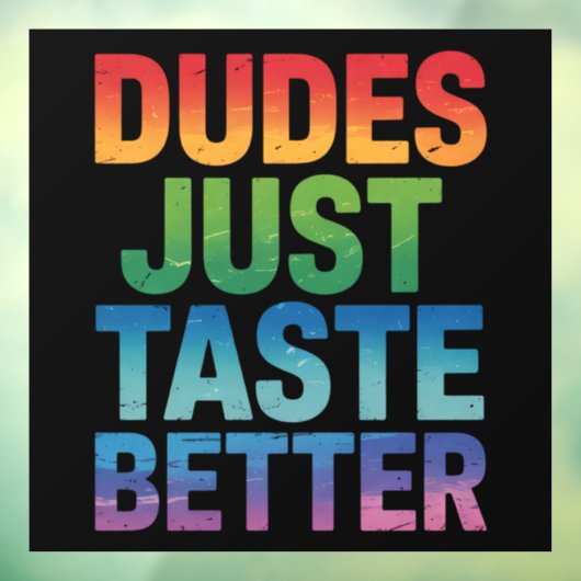 Dudes proeven gewoon beter Grappige Gay Pride LGBT Raamsticker (Vel 3)