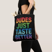 Dudes proeven gewoon beter Grappige Gay Pride LGBT Tote Bag (Dichtbij)