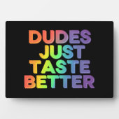 Dudes proeven gewoon betere regenboog Gay Pride LG Fotoplaat (voorkant)