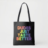 Dudes proeven gewoon betere regenboog Gay Pride LG Tote Bag (Voorkant)