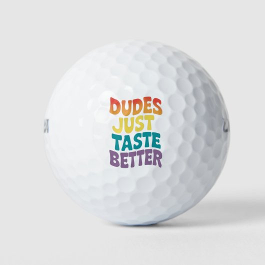 Dudes smaken gewoon beter Gay Pride  Golfballen (Voorkant)