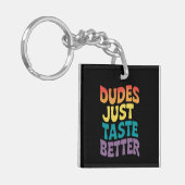 Dudes smaken gewoon beter Gay Pride  Sleutelhanger (Voorkant Links)