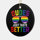 Dudes smaken gewoon beter grappige gay LGBT Pride Keramisch Ornament (Links)