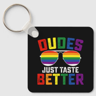 Dudes smaken gewoon beter grappige gay LGBT Pride Sleutelhanger