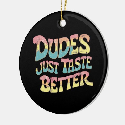 Dudes smaken gewoon beter LGBT Gay Pride Maand Keramisch Ornament (Links)